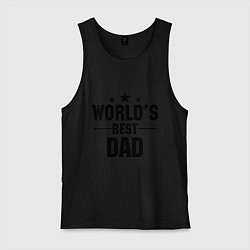 Майка мужская хлопок Worlds best DADDY, цвет: черный