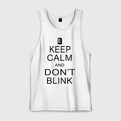 Майка мужская хлопок Keep Calm & Don't Blink, цвет: белый