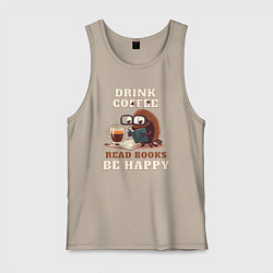 Майка мужская хлопок Drink Coffee, Read Books, Be Happy, цвет: миндальный