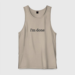 Майка мужская хлопок Im done, цвет: миндальный