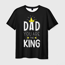 Футболка мужская Dad you are the King, цвет: 3D-принт