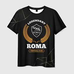 Футболка мужская Лого Roma и надпись legendary football club на тем, цвет: 3D-принт