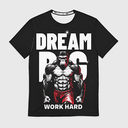 Футболка мужская Dream big - work hard monkey, цвет: 3D-принт