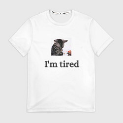 Футболка мужская Im tired kitten, цвет: 3D-принт