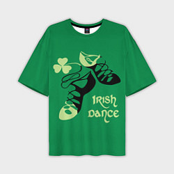 Футболка оверсайз мужская Ireland, Irish dance, цвет: 3D-принт