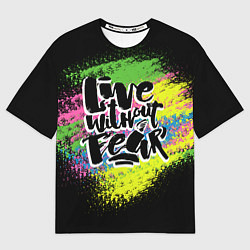 Мужская футболка оверсайз Live without fear