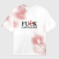 Футболка оверсайз мужская Не люблю капитализм!, цвет: 3D-принт