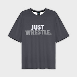 Мужская футболка оверсайз Just wrestle
