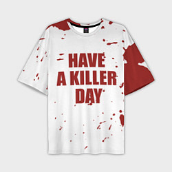 Футболка оверсайз мужская Blood have a killer day Dexter, цвет: 3D-принт