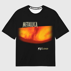 Футболка оверсайз мужская Metallica ReLoad, цвет: 3D-принт
