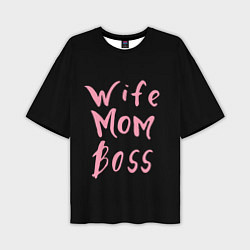 Мужская футболка оверсайз Wife Mom Boss
