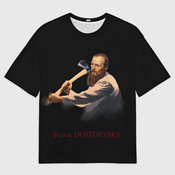Футболка оверсайз мужская Фёдор Достоевский, цвет: 3D-принт