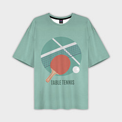 Футболка оверсайз мужская TABLE TENNIS Теннис, цвет: 3D-принт