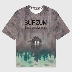 Футболка оверсайз мужская Thulean Mysteries - Burzum, цвет: 3D-принт