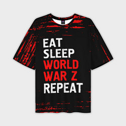 Мужская футболка оверсайз Eat Sleep World War Z Repeat - Краска