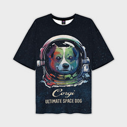 Футболка оверсайз мужская Корги Космонавт Corgi Space Dog, цвет: 3D-принт