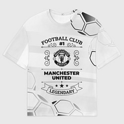 Футболка оверсайз мужская Manchester United Football Club Number 1 Legendary, цвет: 3D-принт