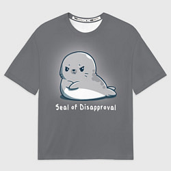 Футболка оверсайз мужская Seal of Disapproval, цвет: 3D-принт
