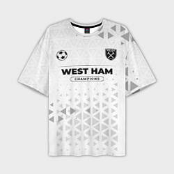 Футболка оверсайз мужская West Ham Champions Униформа, цвет: 3D-принт