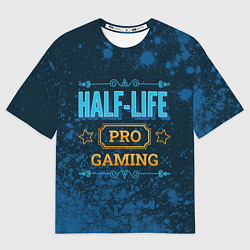 Футболка оверсайз мужская Игра Half-Life: PRO Gaming, цвет: 3D-принт