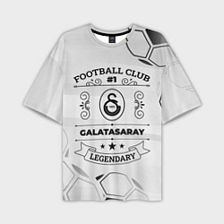 Футболка оверсайз мужская Galatasaray Football Club Number 1 Legendary, цвет: 3D-принт