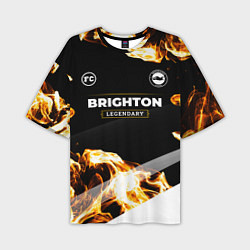 Футболка оверсайз мужская Brighton legendary sport fire, цвет: 3D-принт