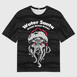 Футболка оверсайз мужская Water Santa, цвет: 3D-принт