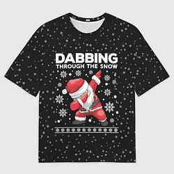 Футболка оверсайз мужская Santa dabbing, through the snow, цвет: 3D-принт