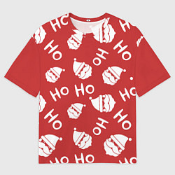 Футболка оверсайз мужская Дед Мороз - Ho Ho, цвет: 3D-принт
