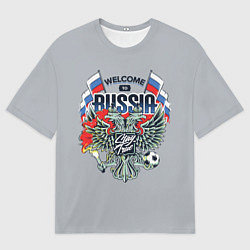 Футболка оверсайз мужская Welcome to Russia - футбол, цвет: 3D-принт