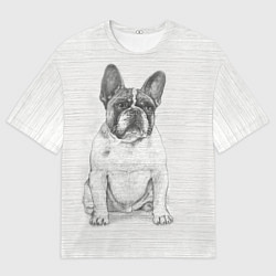 Футболка оверсайз мужская Французский бульдог грустинка, цвет: 3D-принт