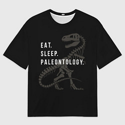 Мужская футболка оверсайз Eat sleep paleontology