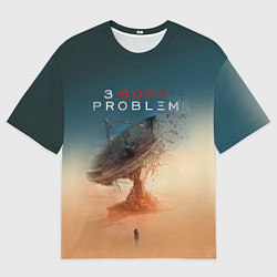 Футболка оверсайз мужская 3 Body Problem - satellite, цвет: 3D-принт