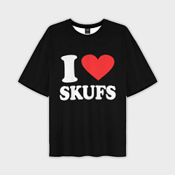 Футболка оверсайз мужская I love skufs, цвет: 3D-принт