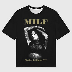 Футболка оверсайз мужская MILF Mother Id like to fuck, цвет: 3D-принт