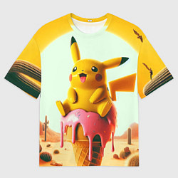 Футболка оверсайз мужская Пикачу сидит на мороженом в пустыне, цвет: 3D-принт