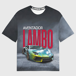 Футболка оверсайз мужская Итальянский суперкар Lambo Aventador, цвет: 3D-принт