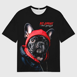 Футболка оверсайз мужская Все дуреют с этих французов, цвет: 3D-принт