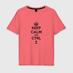 Футболка оверсайз мужская Keep Calm & Ctrl + Z, цвет: коралловый