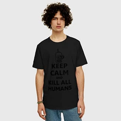 Футболка оверсайз мужская Keep Calm & Kill All Humans, цвет: черный — фото 2