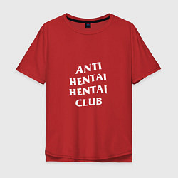 Футболка оверсайз мужская ANTI HENTAI CLUB, цвет: красный