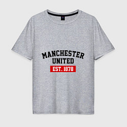 Футболка оверсайз мужская FC Manchester United Est. 1878, цвет: меланж