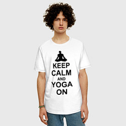 Футболка оверсайз мужская Keep Calm & Yoga On, цвет: белый — фото 2