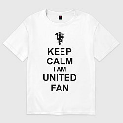 Футболка оверсайз мужская Keep Calm & United fan, цвет: белый