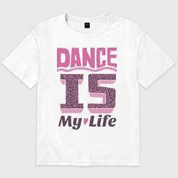 Футболка оверсайз мужская Dance is my life, цвет: белый