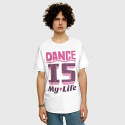 Футболка оверсайз мужская Dance is my life, цвет: белый — фото 2