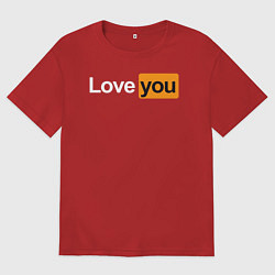 Мужская футболка оверсайз PornHub: Love You