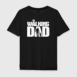 Футболка оверсайз мужская The walking dad, цвет: черный
