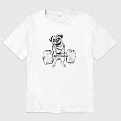Футболка оверсайз мужская Мопс пауэрлифтер, цвет: белый