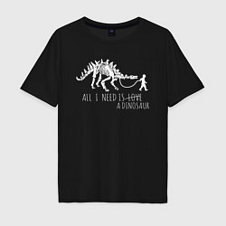 Мужская футболка оверсайз All a need is dinosaur